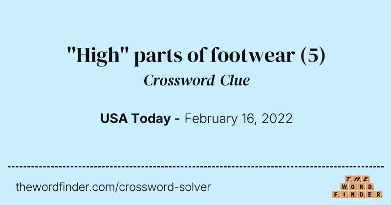 ''High'' parts of footwear crossword clue image