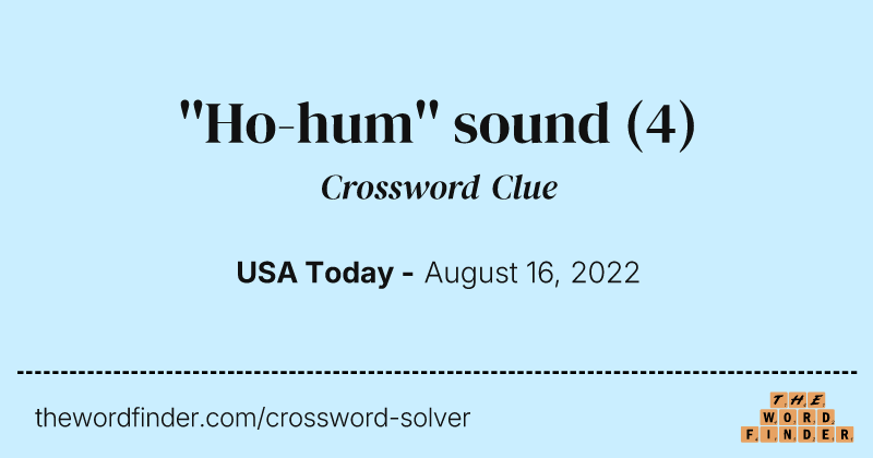 ''Ho-hum'' sound crossword clue image