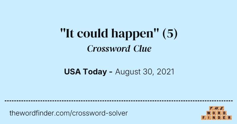 ''It could happen'' crossword clue image