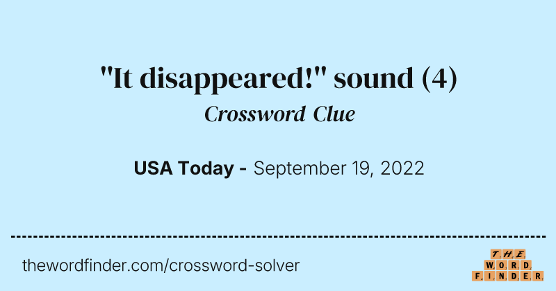 ''It disappeared!'' sound crossword clue image