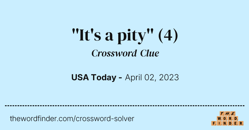 ''It's a pity'' crossword clue image