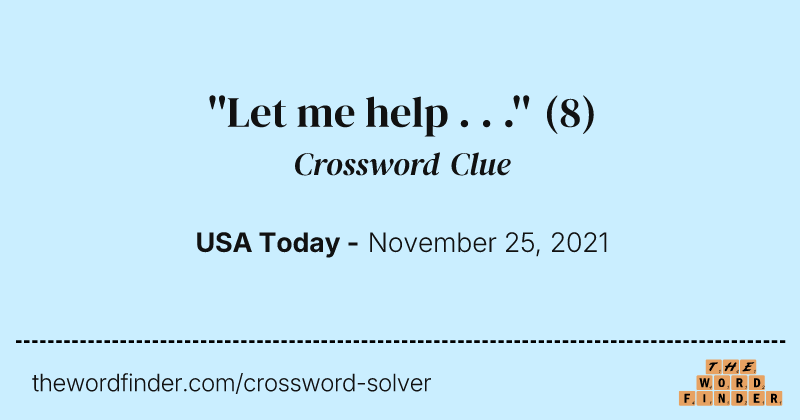''Let me help . . .'' crossword clue image