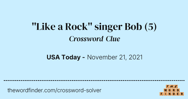 ''Like a Rock'' singer Bob crossword clue image