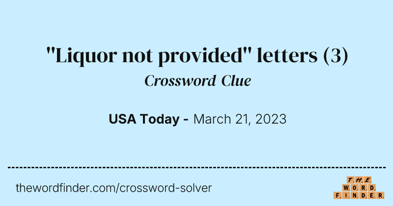''Liquor not provided'' letters crossword clue image
