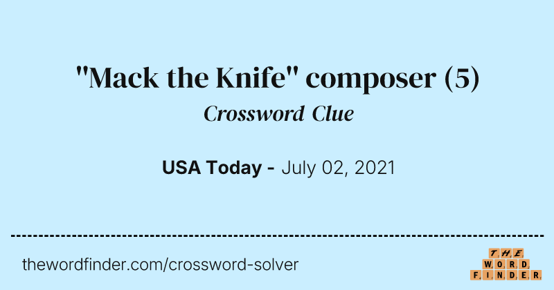 ''Mack the Knife'' composer crossword clue image