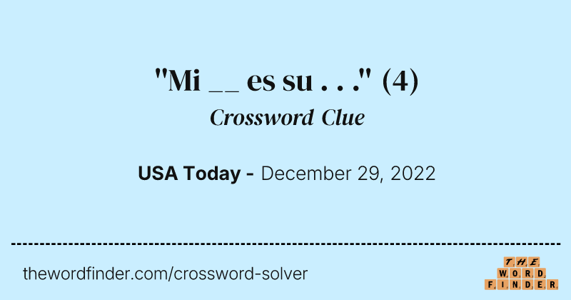 ''Mi __ es su . . .'' crossword clue image