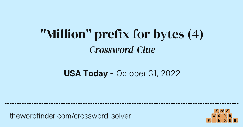 ''Million'' prefix for bytes crossword clue image