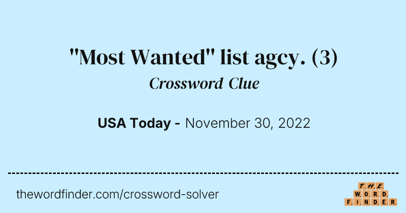 ''Most Wanted'' list agcy. crossword clue image
