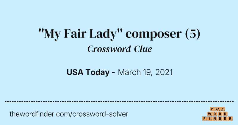 ''My Fair Lady'' composer crossword clue image