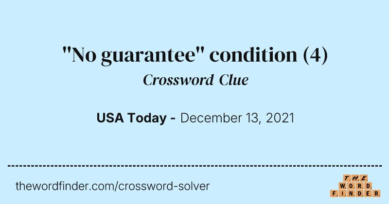 ''No guarantee'' condition crossword clue image
