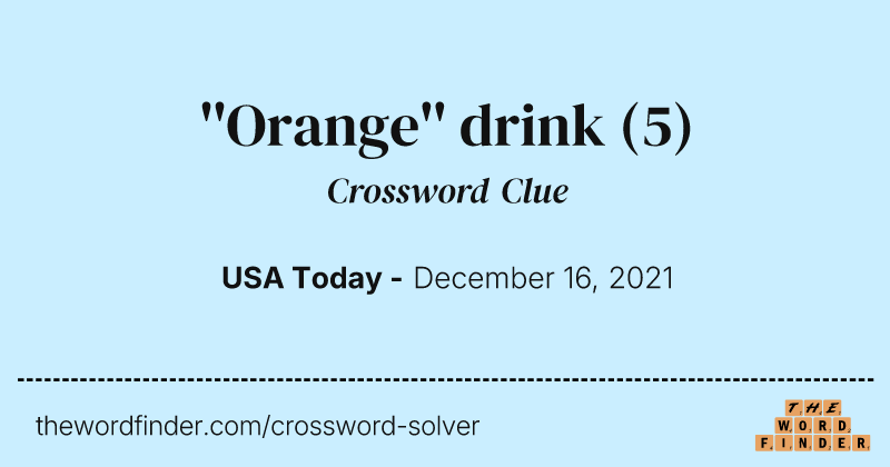 ''Orange'' drink crossword clue image
