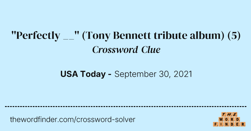''Perfectly __'' (Tony Bennett tribute album) crossword clue image