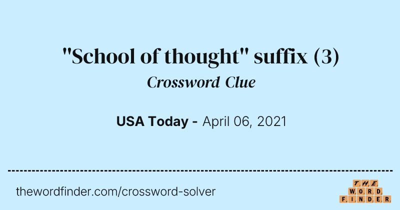''School of thought'' suffix crossword clue image