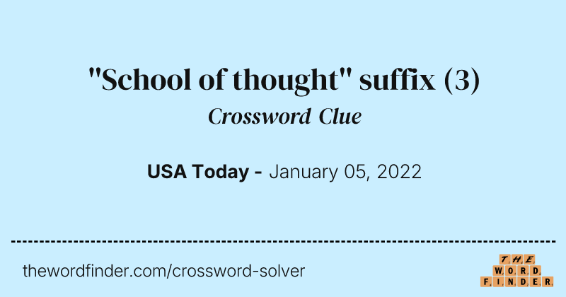 ''School of thought'' suffix crossword clue image