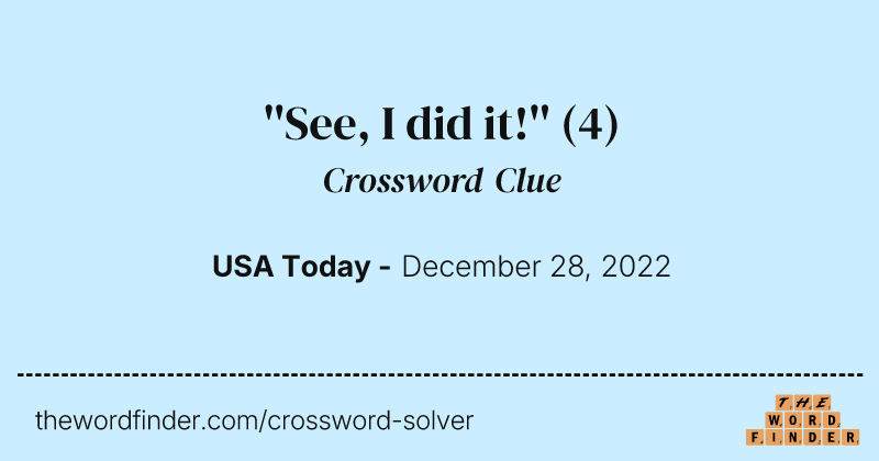 ''See, I did it!'' crossword clue image