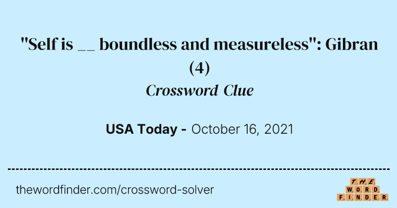 ''Self is __ boundless and measureless'': Gibran crossword clue image