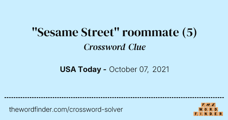 ''Sesame Street'' roommate crossword clue image