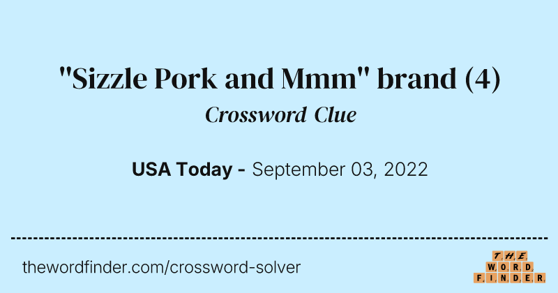 ''Sizzle Pork and Mmm'' brand crossword clue image