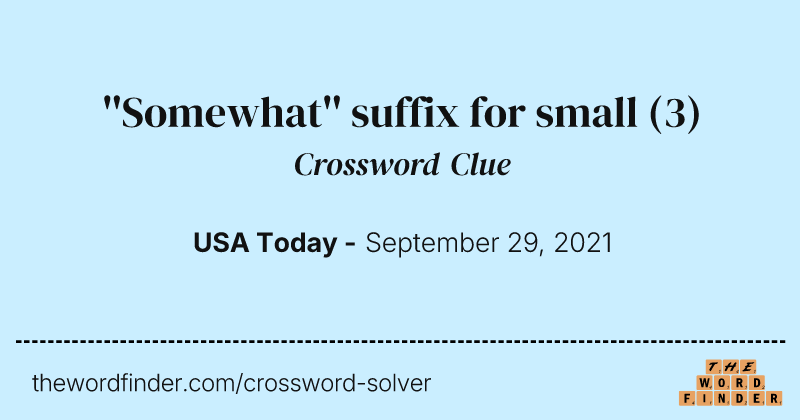 ''Somewhat'' suffix for small crossword clue image