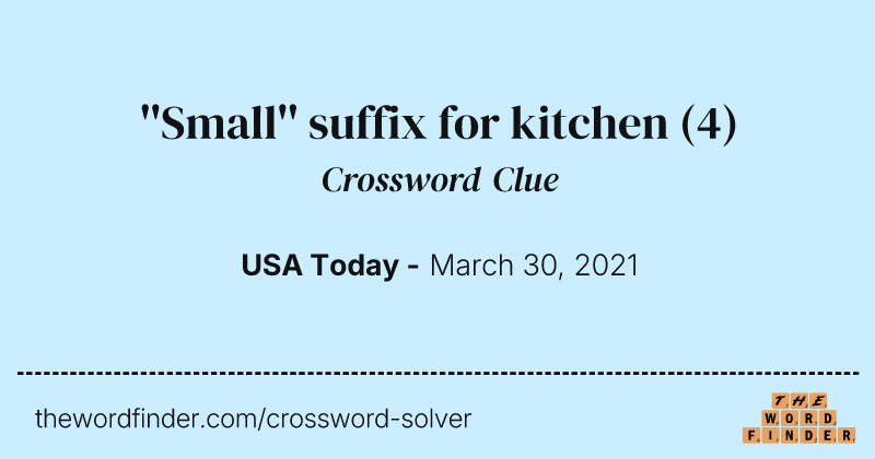 ''Small'' suffix for kitchen crossword clue image