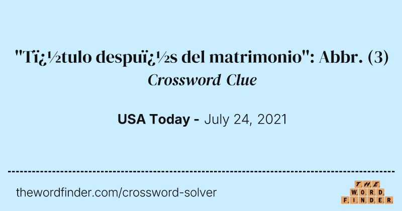 ''T�tulo despu�s del matrimonio'': Abbr. crossword clue image