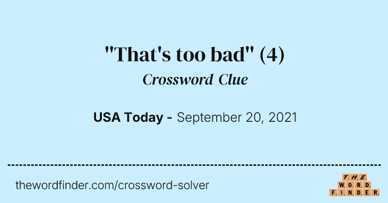 ''That's too bad'' crossword clue image