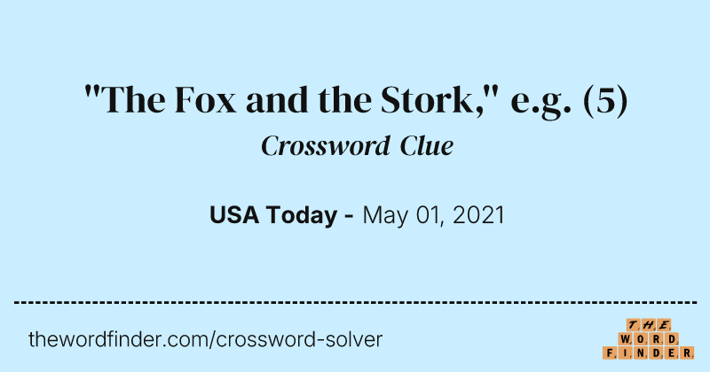''The Fox and the Stork,'' e.g. crossword clue image