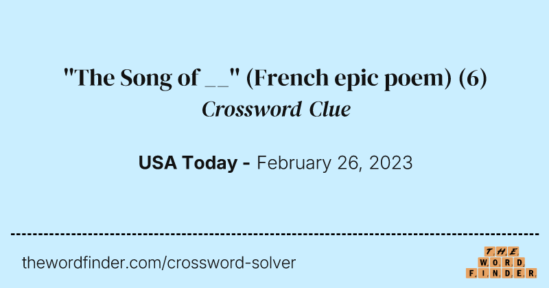 ''The Song of __'' (French epic poem) crossword clue image