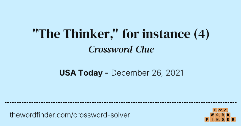 ''The Thinker,'' for instance crossword clue image