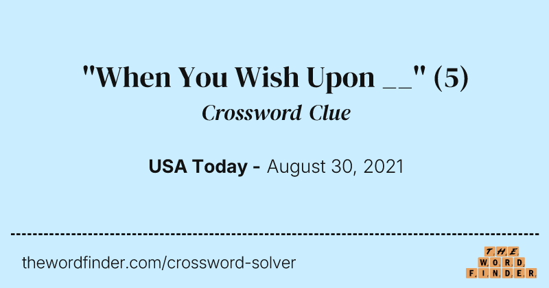 ''When You Wish Upon __'' crossword clue image