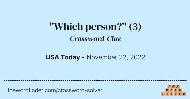 ''Which person?'' crossword clue image