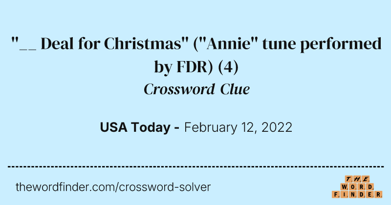 ''__ Deal for Christmas'' (''Annie'' tune performed by FDR) crossword clue image