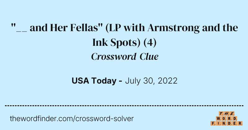 ''__ and Her Fellas'' (LP with Armstrong and the Ink Spots) crossword clue image
