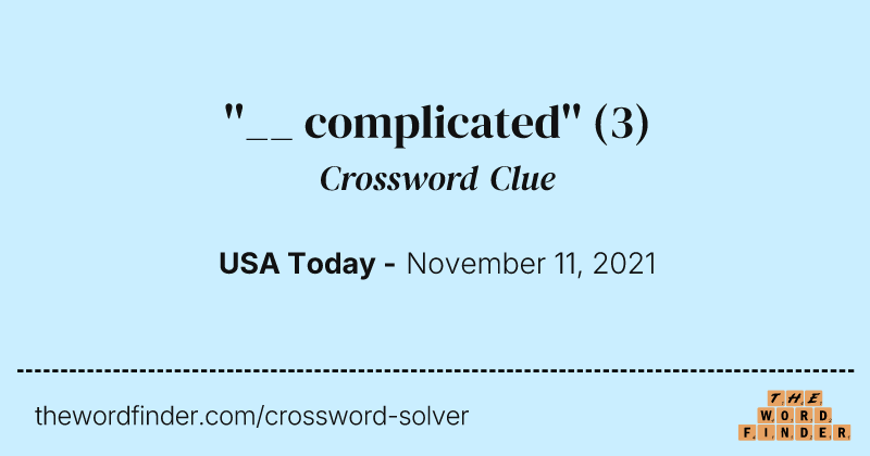 ''__ complicated'' crossword clue image