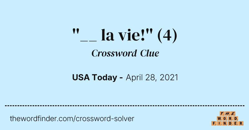 ''__ la vie!'' crossword clue image