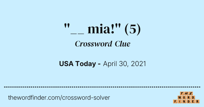 ''__ mia!'' crossword clue image