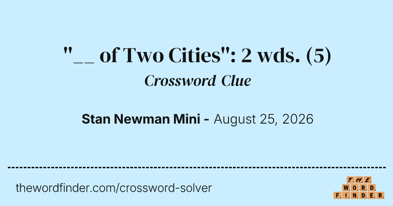 ''__ of Two Cities'': 2 wds. crossword clue image