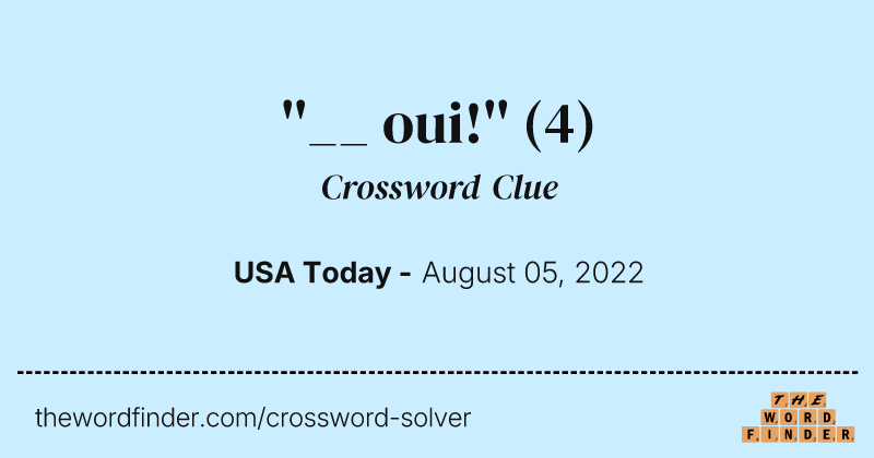 ''__ oui!'' crossword clue image