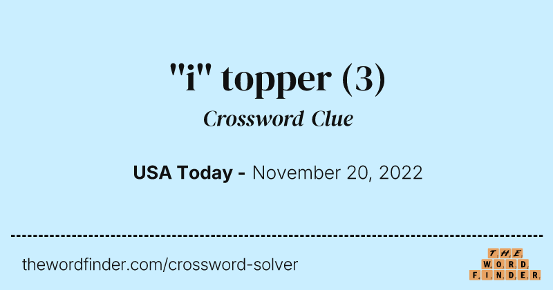 ''i'' topper crossword clue image