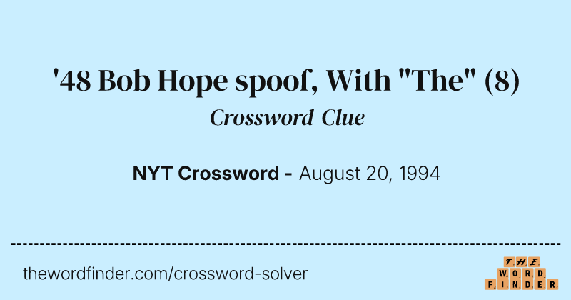 '48 Bob Hope spoof, With "The" crossword clue image