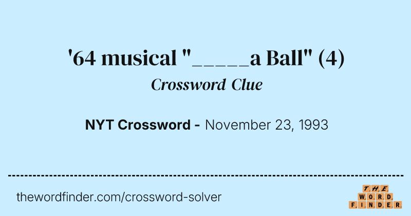 '64 musical "_____a Ball" crossword clue image