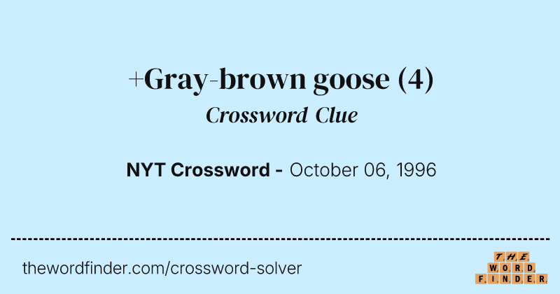+Gray-brown goose crossword clue image