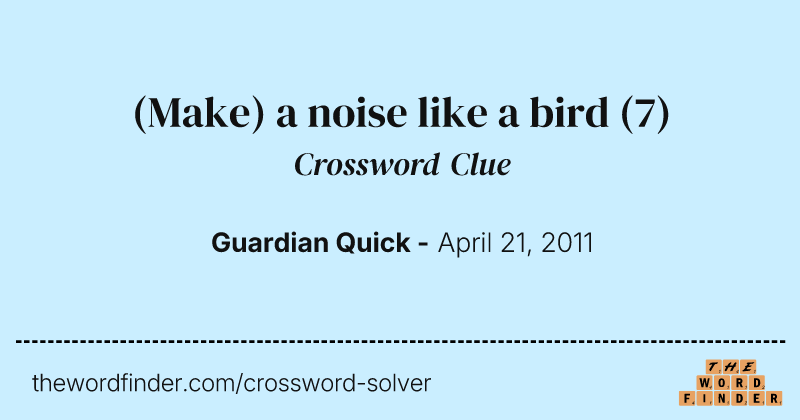 (Make) a noise like a bird crossword clue image