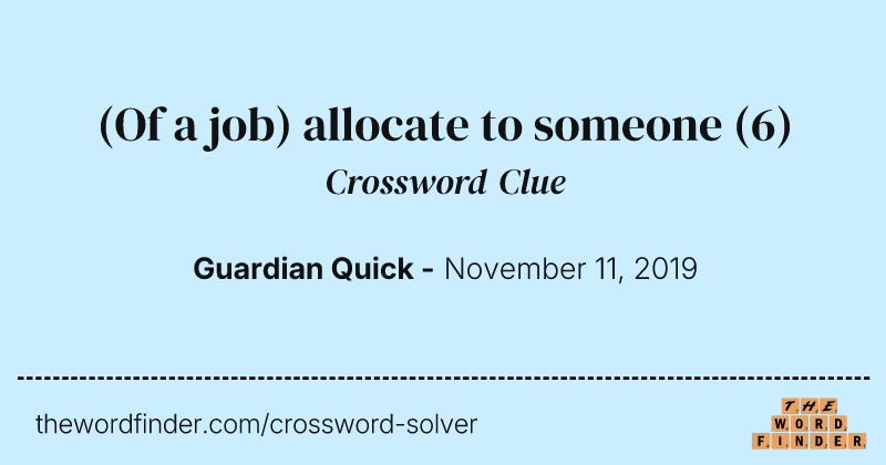 (Of a job) allocate to someone crossword clue image
