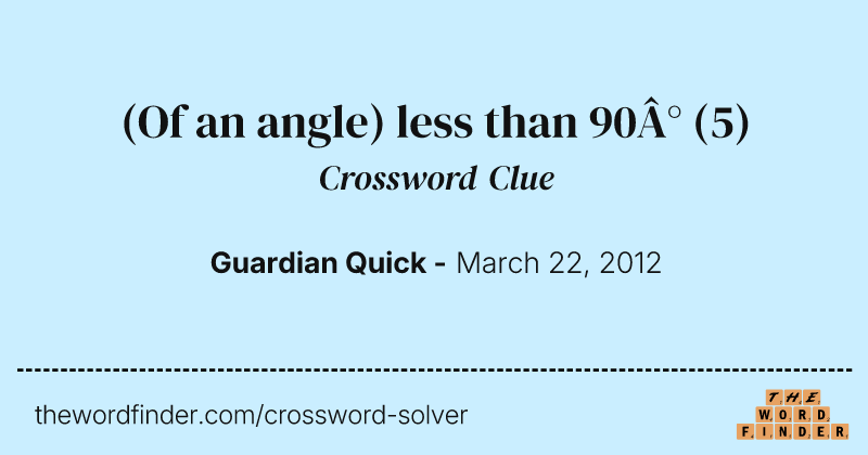 (Of an angle) less than 90° crossword clue image