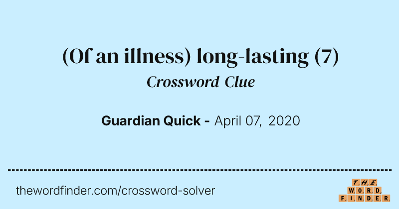 (Of an illness) long-lasting crossword clue image