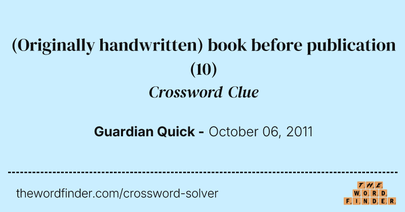 (Originally handwritten) book before publication crossword clue image