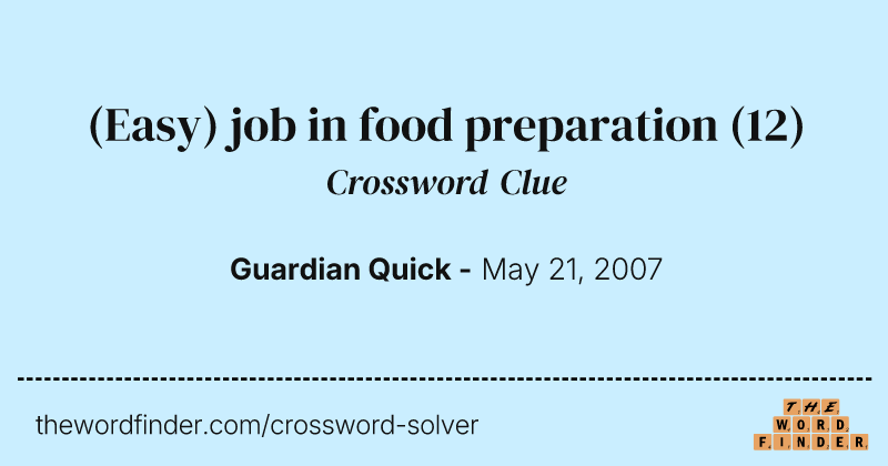 (Easy) job in food preparation crossword clue image