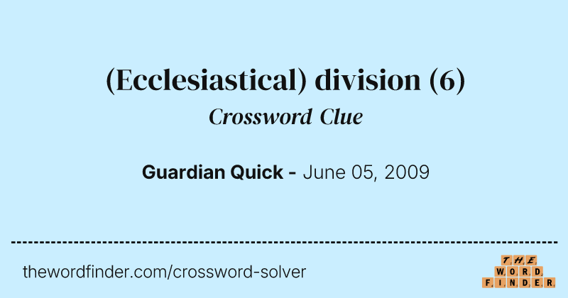 (Ecclesiastical) division crossword clue image