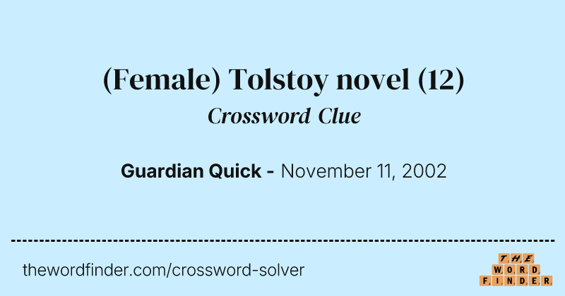 (Female) Tolstoy novel crossword clue image